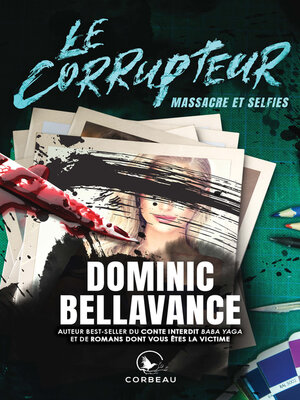 cover image of Le Corrupteur--Massacre et selfies